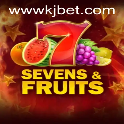 Exploring the Exciting World of SevensFruits and KJBET