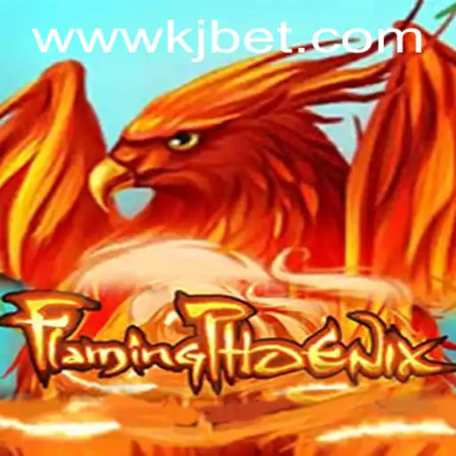 Exploring FlamingPhoenix: An In-Depth Guide to KJBET's Latest Gaming Sensation