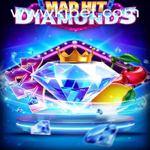 MadHitDiamonds: The Thrilling New Game Sweeping the Gaming World with KJBET